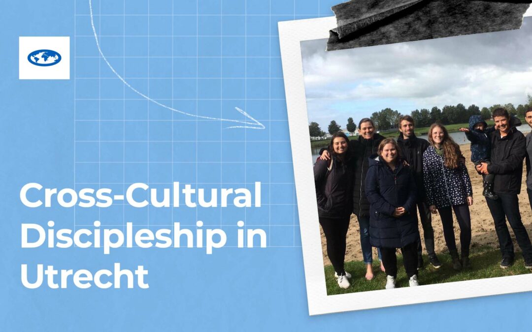 Cross-Cultural Discipleship in Utrecht