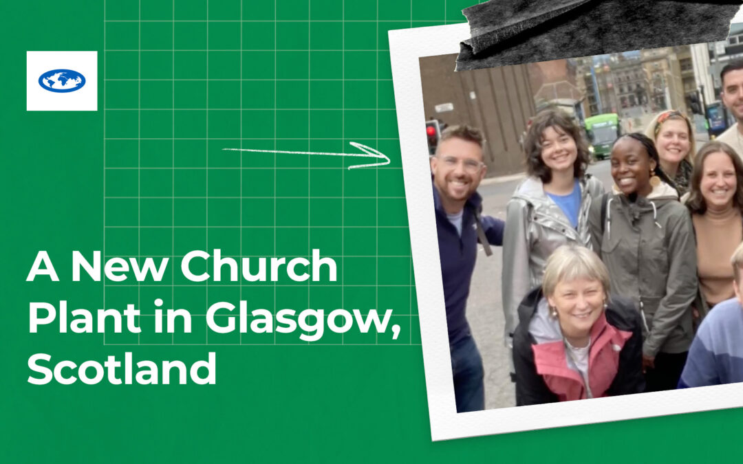 A New Church Plant in Glasgow, Scotland